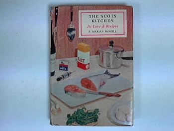 Hardcover The Scots Kitchen, Its Lore and Recipes Book