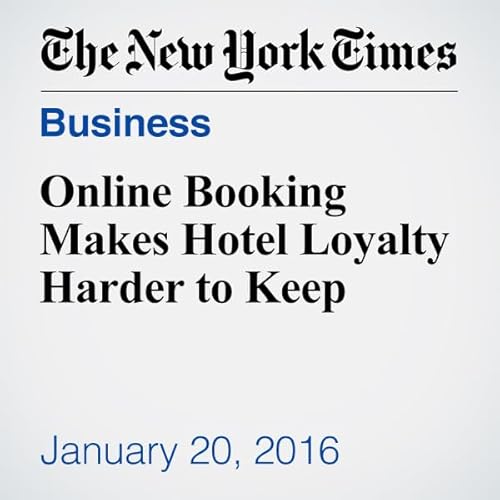Online Booking Makes Hotel Loyalty Harder to Keep cover art