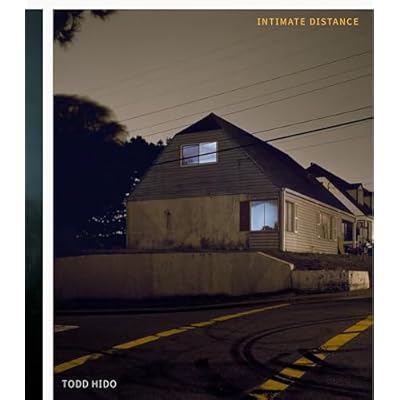 Todd Hido: Intimate Distance (Revised and Expanded Edition)