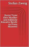  Kurze Texte über Musiker und bildende Künstler/Briefe an Frans Masereel