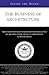 Inside the Minds: The Business of Architecture--Leading Executives from NBBJ, Kohn Pederson Fox, Ellerbe Becket & More on Best Practices & Key ... Design, Composition, & Management