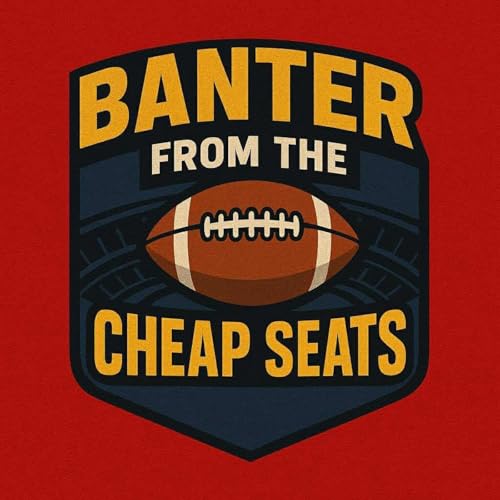 Banter From The Cheap Seats Podcast Por Banter From The Cheap Seats arte de portada