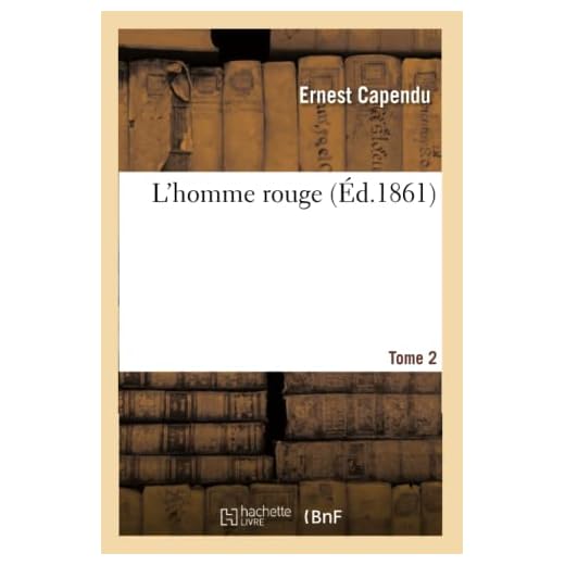 L'homme rouge. Tome 2