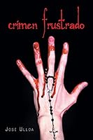 Crimen Frustrado 1463398174 Book Cover