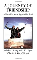 A Journey of Friendship: A Thru-Hike on the Appalachian Trail 0965774007 Book Cover