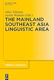 The Mainland Southeast Asia Linguistic Area (Trends in Linguistics. Studies and Monographs [TiLSM], 314)