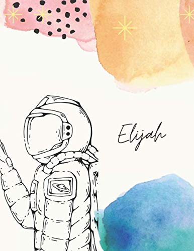 Elijah: Sketch And Rock Out On A Personalized Space Sketchbook For Boys With your Name - 8.5x11 Inches 120 Pages