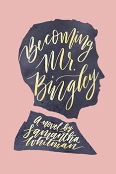 Paperback Becoming Mr. Bingley Book