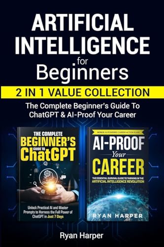 Artificial Intelligence for Beginners 2 in 1 Value Collection: Th...
