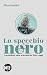 Lo Specchio Nero. I Sovranismi Sullo Schermo Dal 2001 A Oggi. Ediz. Illustrata - 3