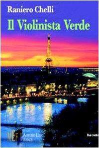 Il violinista verde. Storia di una fantastica amicizia per le strade di Parig