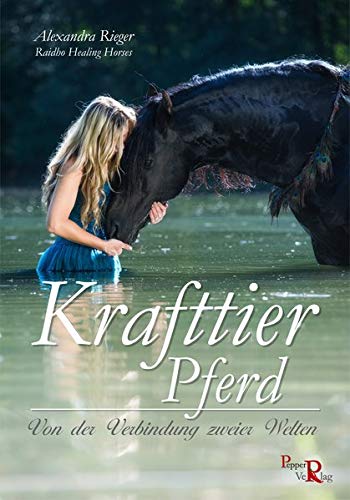 Krafttier Pferd: Von Der Verbindung Zweier Welten 
