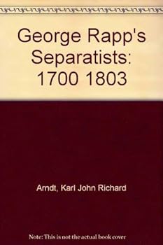 Hardcover George Rapp's Separatists: 1700 1803 Book