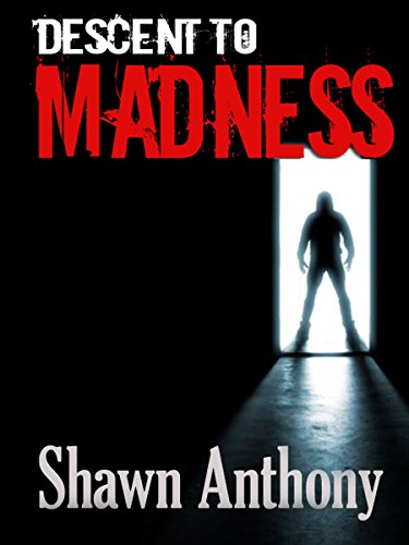Descent to Madness by [Shawn Anthony, April Reign]