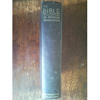 THE COMPLETE BIBLE: An American Translation. B000ID3YM0 Book Cover