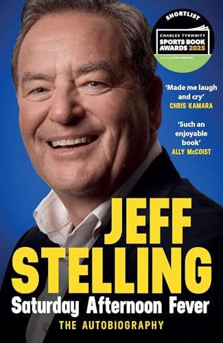 Saturday Afternoon Fever: The Autobiography: Shortlisted for Sports Entertainment Book of the Year at the Sports Book Awards 2025
