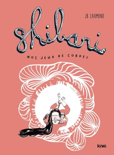 Couverture de Shibari – Nos jeux de cordes