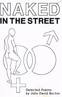 Naked in the street: Selected poems B00072IKMG Book Cover
