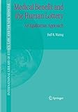 Medical Benefit and the Human Lottery: An Egalitarian Approach to Patient Selection (International Library of Ethics, Law, and the New Medicine, 22)
