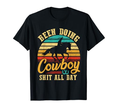 Retro Vintage Cowboy Haciendo Mierda Cowboy Todo El Día Divertido Camiseta