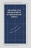 Disaster and Development in the Horn of Africa (International Political Economy Series)
