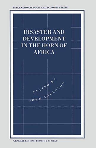 Disaster and Development in the Horn of Africa (International Political Economy Series)