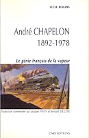 André Chapelon, 1892-1978: Le génie français de la vapeur 222204748X Book Cover
