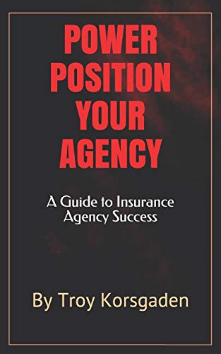 Power Position Your Agency: A Guide to Insurance Agency Success