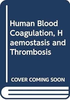 Hardcover Human blood coagulation, haemostasis and thrombosis; Book