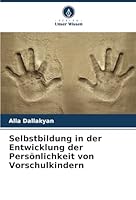 Selbstbildung in der Entwicklung der Persönlichkeit von Vorschulkindern (German Edition) 6200846308 Book Cover
