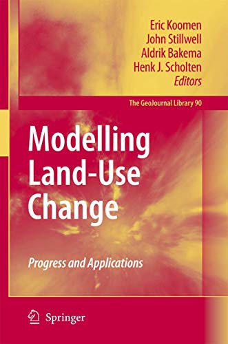 Modelling Land-Use Change: Progress and Applications (GeoJournal Library, 90)