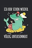 Ich Bin Schon Wieder Völlig Untersommert: Notizbuch A5 liniert, Geschenk für Sommerliebhaber, Skitzzenbuch | Mattcover