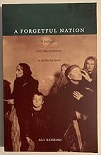 A Forgetful Nation: On Immigration and Cultural Identity in the United States