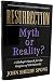 Resurrection: Myth or Reality? : A Bishop's Search for the Origins of Christianity