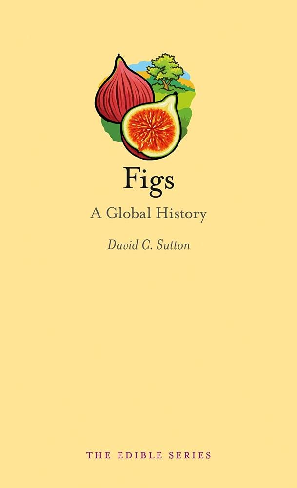 Figs A Global History Edible