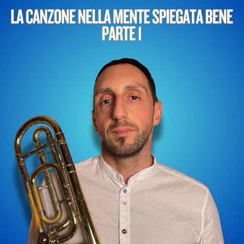 La canzone nella mente spiegata bene - parte 1