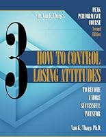 Volume 3: How to Control Losing Attitudes: Peak Performance Course for Traders and Investors B0CR2TQ1VV Book Cover