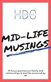 Mid-Life Musings: 15 funny questions on family and relationships in mid-life answered by AI