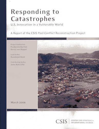 Responding to Catastrophes: U.S. Innovation in a Vulnerable World (CSIS Reports)