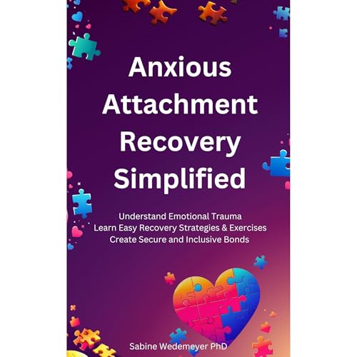 Anxious Attachment Recovery Simplified Audiolibro Por Sabine Wedemeyer arte de portada