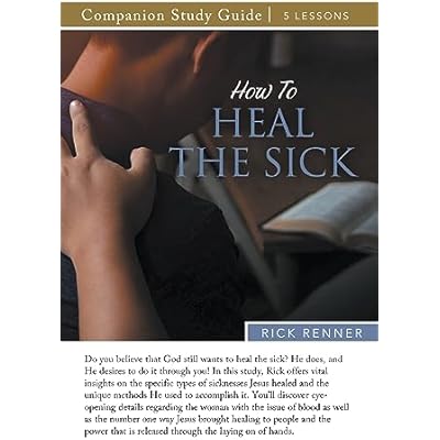 How to Heal the Sick Study Guide