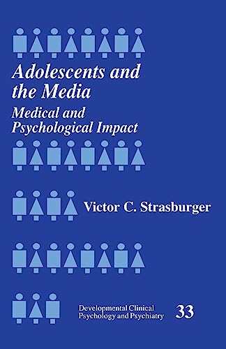 Adolescents And The Media: Medical And Psychological Impact (Developmental Clinical Psychology And Psychiatry) #TOP1