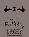 Happy Birthday Lacey: Lacey Happy Birthday GIFT . Sketchbook Cute Cat on cover. Large Unlined Blank Papers For Sketching, Drawing & Doodling ,110 ... Crayon Coloring and colored pencil drawing
