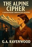 alpinista bielecki  The Alpine Cipher (The Ravenwood Legacy) (English Edition)
