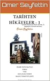  Turkish Historical Short Stories, O. Seyfettin (Turkish Version) (Historical Stories) (English Edition)