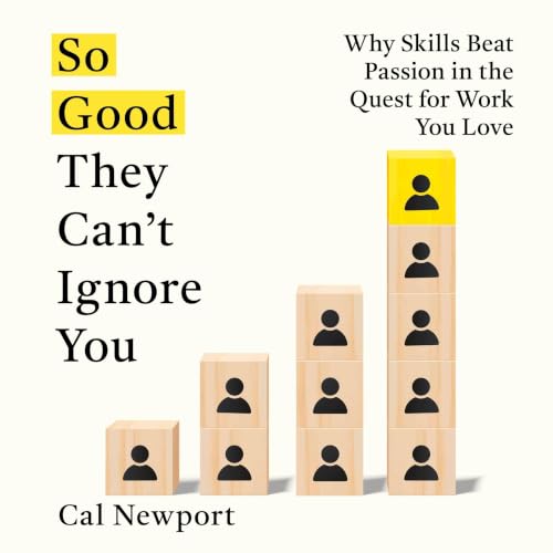 Couverture de So Good They Can't Ignore You