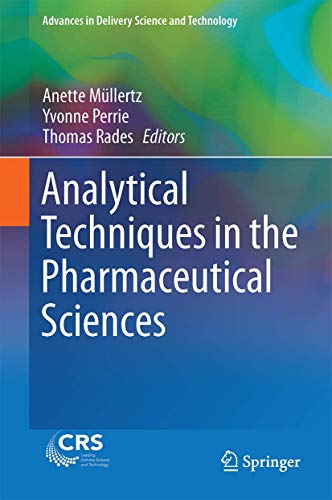 Analytical Techniques in the Pharmaceutical Sciences (Advances in Delivery Science and Technology) view 2