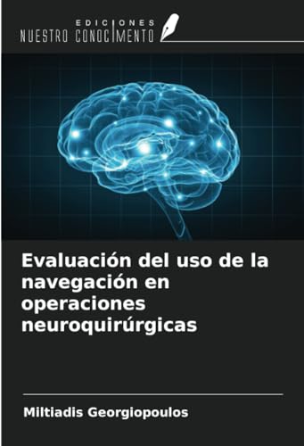 Evaluación del uso de la navegación en operaciones neuroquirúrgicas