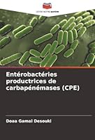 Entérobactéries productrices de carbapénémases (CPE) (French Edition) 6202325984 Book Cover