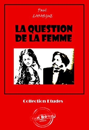 Télécharger La question de la femme: édition intégrale Gratuit